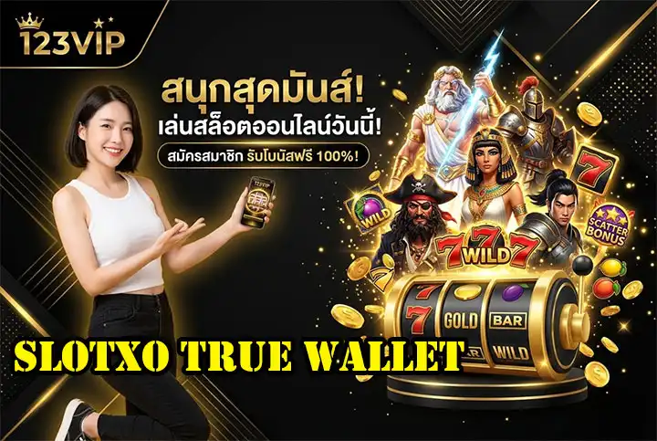 slotxo true wallet