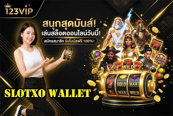 slotxo wallet